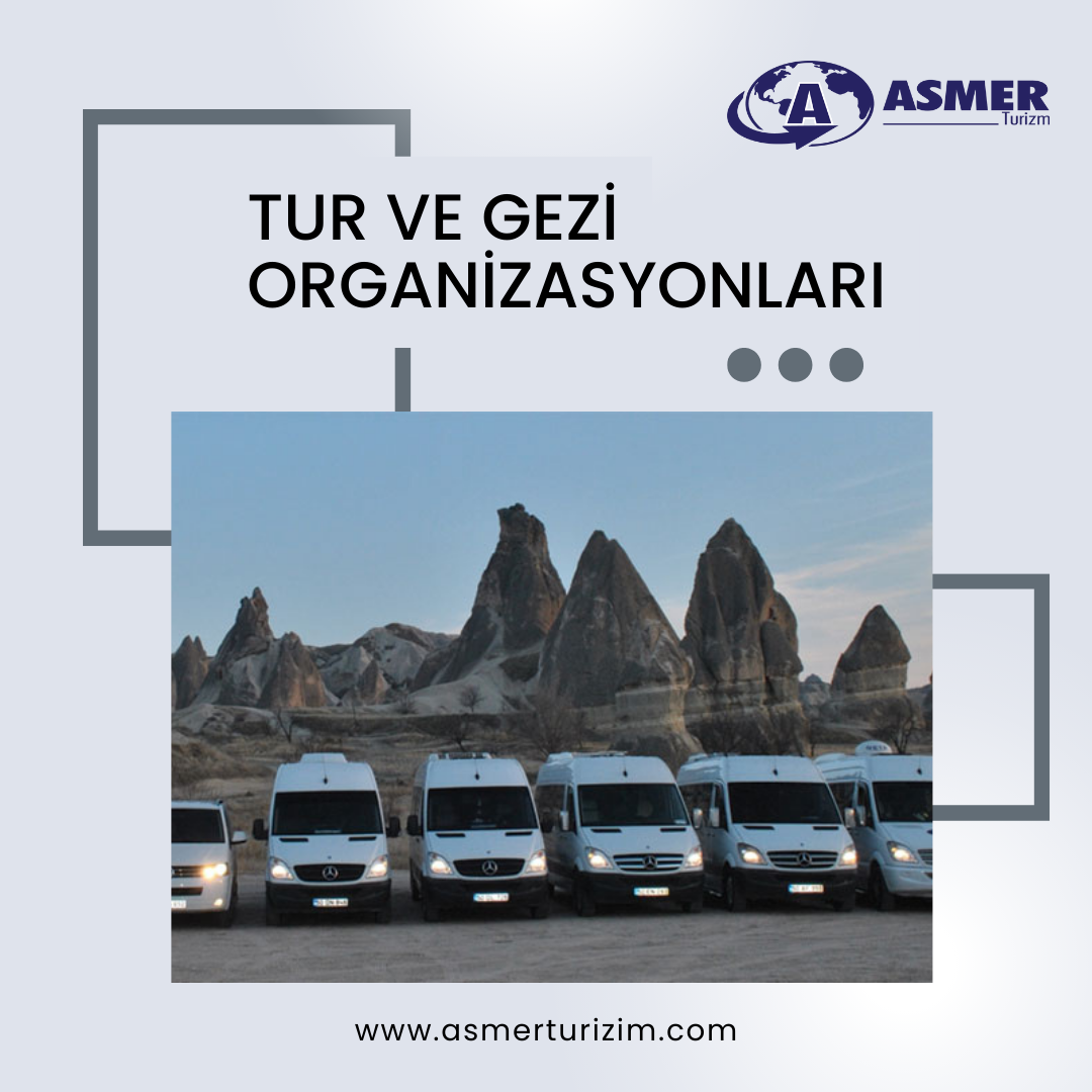 Tur Gezi Organizasyonları